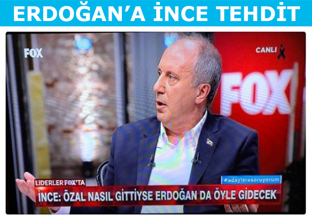 Muharrem İnce'den Erdoğan 'öldürülecek' mesajı