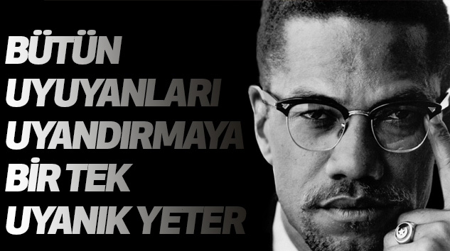 Büyük şehid Malcolm X'in hayatından kareler