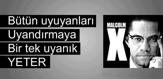 Büyük şehid Malcolm X'in hayatından kareler