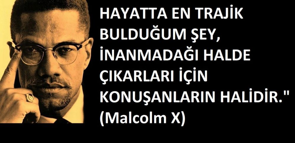 Büyük şehid Malcolm X'in hayatından kareler